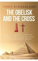 The Obelisk and the Cross