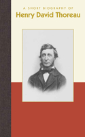 Short Biography of Henry David Thoreau