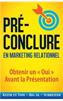 Pré-Conclure en Marketing Relationnel