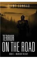 Terror on the Road: Book 3 - Warrior Trilogy