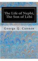 Life of Nephi, The Son of Lehi