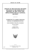 Update on the evolving security situation in the Democratic Republic of the Congo and implications for U.S. national security: Committee on Armed Services, House of Representatives, One Hundred Twelfth Congress, second session, hearing held December 19,