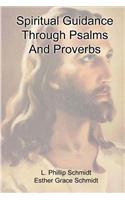 Spiritual Guidance Through Psalms And Proverbs