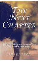Next Chapter: A Bite-Size Guide for Lighting Your Fire and Unleashing Joy