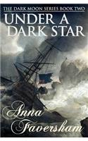 Under a Dark Star: (2 Dark Moon Trilogy)