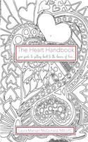 Heart Handbook...your guide to getting back to the basics of love