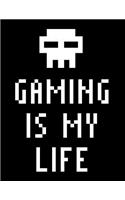 Gaming Is My Life