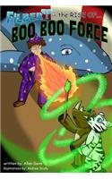The Rise of Boo Boo Force