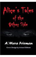 Alice's Tales of the Other Side