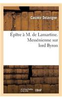 Épître À M. de Lamartine. Messénienne Sur Lord Byron