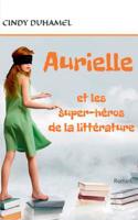 Aurielle et les super-héros de la littérature