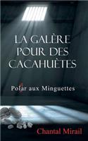 La galère pour des cacahuètes