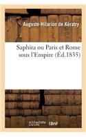 Saphira Ou Paris Et Rome Sous l'Empire. Tome 3