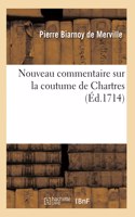 Nouveau Commentaire Sur La Coutume de Chartres