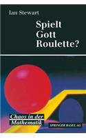 Spielt Gott Roulette?: Chaos in der Mathematik(German)