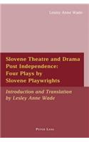 Slovene Theatre and Drama Post Independence