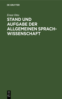 Stand und Aufgabe der allgemeinen Sprachwissenschaft