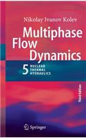 Multiphase Flow Dynamics 5