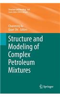 Structure and Modeling of Complex Petroleum Mixtures