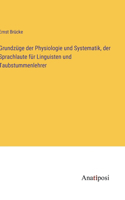 Grundzüge der Physiologie und Systematik, der Sprachlaute für Linguisten und Taubstummenlehrer