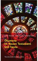 Okumene Im Neuen Testament Und Heute