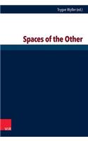 Spaces of Others - Heterotopic Spaces