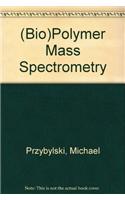 Biopolymer Mass Spectrometry
