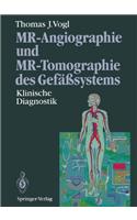 MR-Angiographie Und MR-Tomographie Des Gefaasystems: Klinische Diagnostik