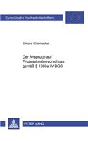 Der Anspruch Auf Prozesskostenvorschuss Gemaeß § 1360a IV Bgb: (3588 Europaeische Hochschulschriften Recht)