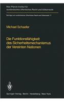 Die Funktionsfähigkeit Des Sicherheitsmechanismus Der Vereinten Nationen / The Functional Effectiveness of the Security Mechanisms of the United Nations