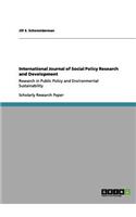 International Journal of Social Policy Research and Development: Research in Public Policy and Environmental Sustainability