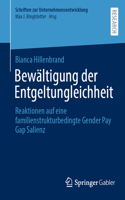 Bewältigung Der Entgeltungleichheit: Reaktionen Auf Eine Familienstrukturbedingte Gender Pay Gap Salienz