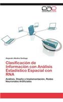 Clasificacion de Informacion Con Analisis Estadistico Espacial Con RNA