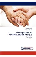 Management of Neuromuscular Fatigue