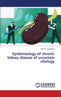 Epidemiology of chronic kidney disease of uncertain etiology