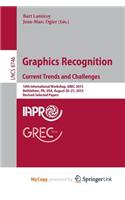 Graphics Recognition. Current Trends and Challenges