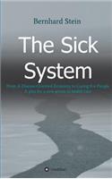 The Sick System