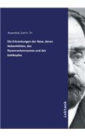Die Erkrankungen der Nase, deren Nebenhöhlen, des Nasenrachenraumes und des Kehlkopfes