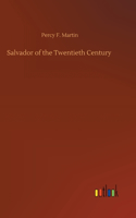 Salvador of the Twentieth Century