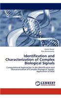 Identification and Characterization of Complex Biological Signals