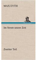 Im Strom Unsrer Zeit - Zweiter Teil