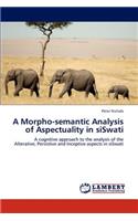 A Morpho-semantic Analysis of Aspectuality in siSwati