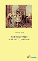 Danziger Theater im 16. und 17. Jahrhundert