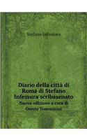 Diario Della Città Di Roma Di Stefano Infessura Scribasenato Nuova Edizione a Cura Di Oreste Tommasini