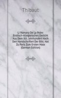 Li Romanz De La Poire: Erotisch-Allegorisches Gedicht Aus Dem Xiii. Jahrhundert Nach Den Handschriften Der Bibl. Nat Zu Paris Zum Ersten Male (German Edition)