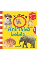 Gira Y Aprende. Animales Bebés: (Primeras Travesías)