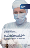 An effect of paper mill sludge in alkali soil reclamation