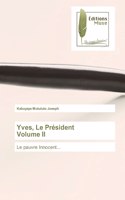 Yves, Le Président Volume II
