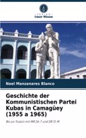 Geschichte der Kommunistischen Partei Kubas in Camagüey (1955 a 1965)