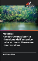 Materiali nanostrutturati per la rimozione dell'arsenico dalle acque sotterranee